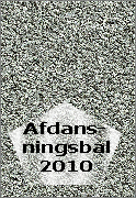 Afdans-
ningsbal
2010