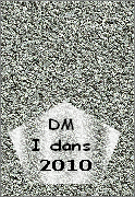 DM
I dans 
 2010